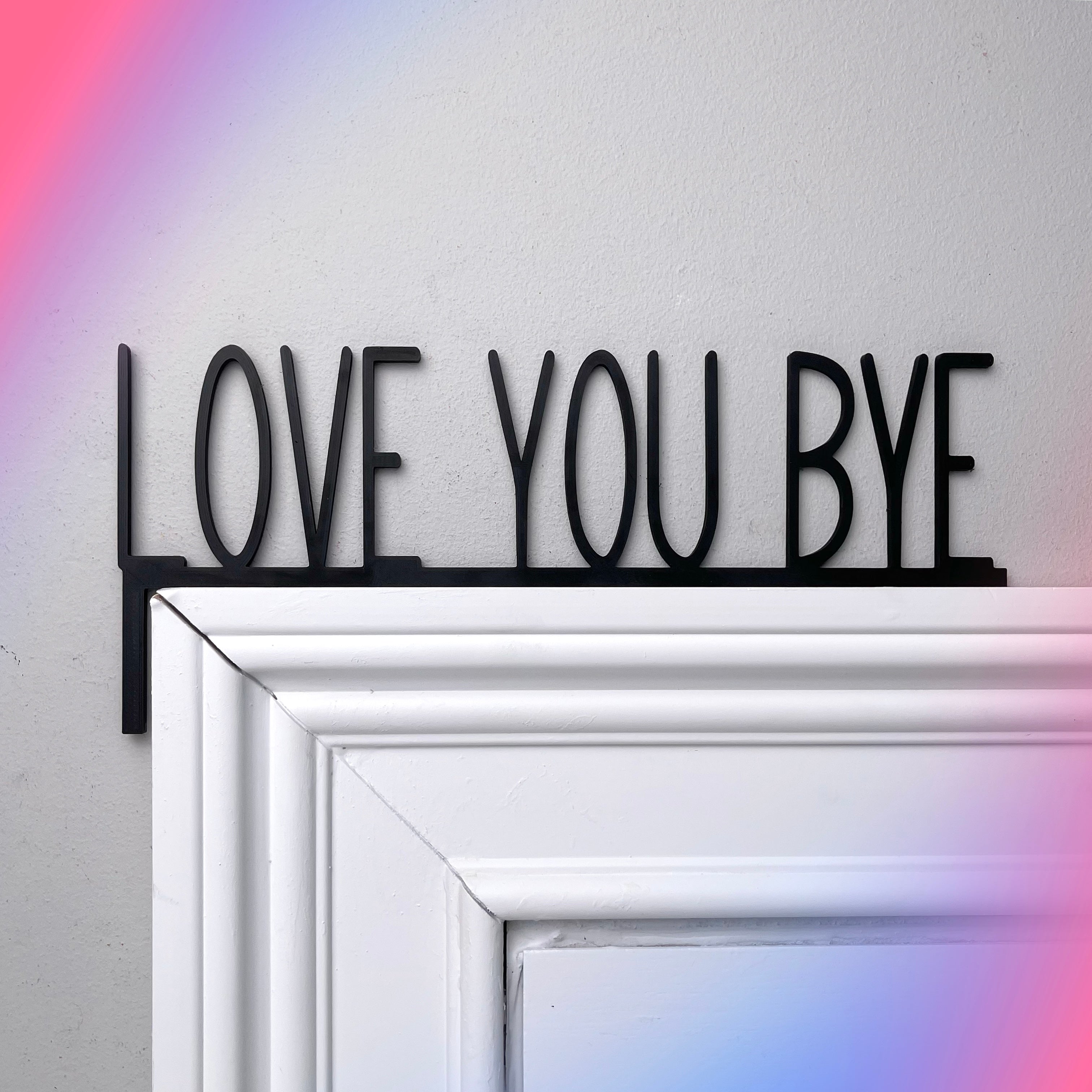 Love You Bye Door Topper
