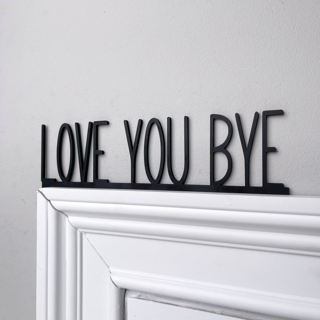 Love You Bye Door Topper