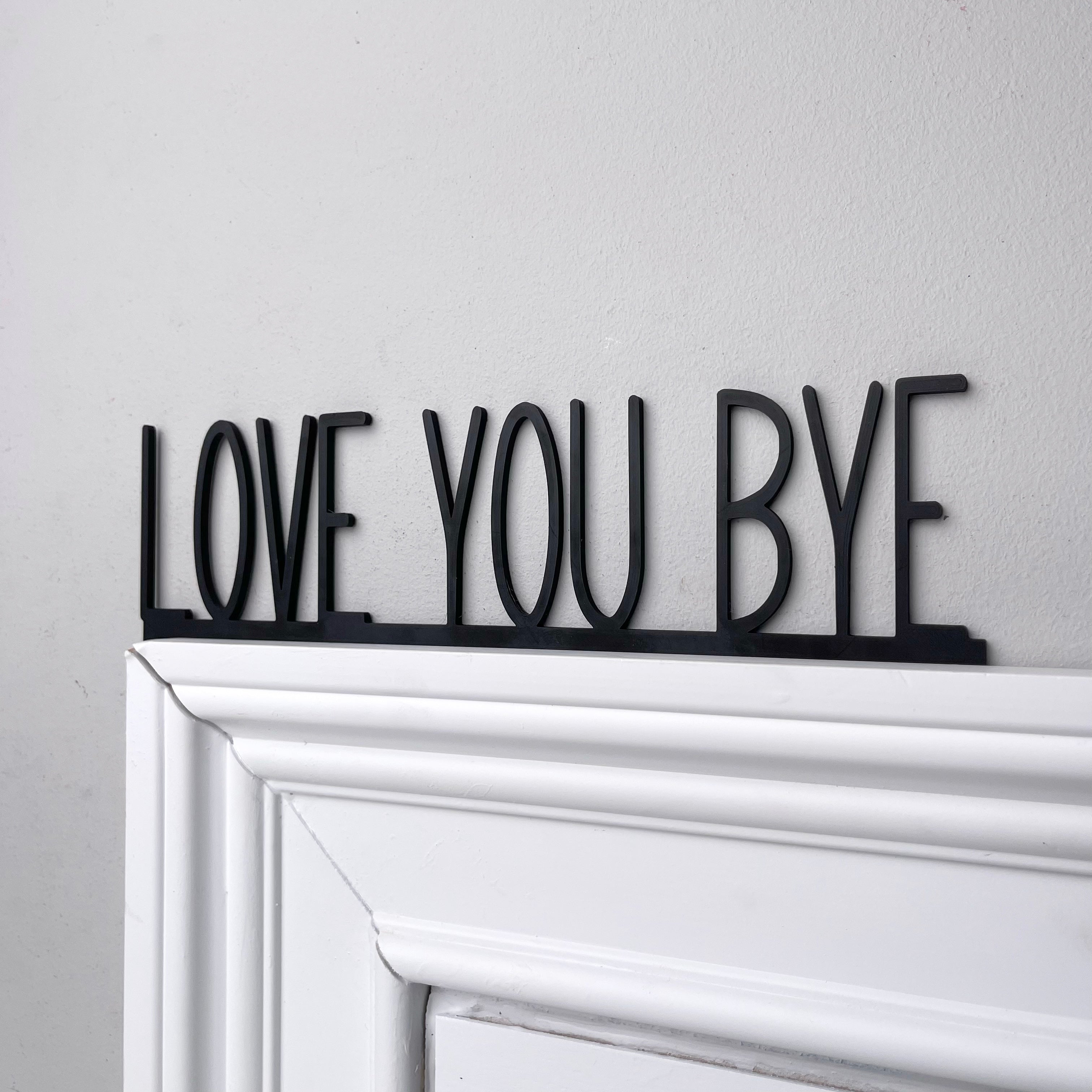 Love You Bye Door Topper