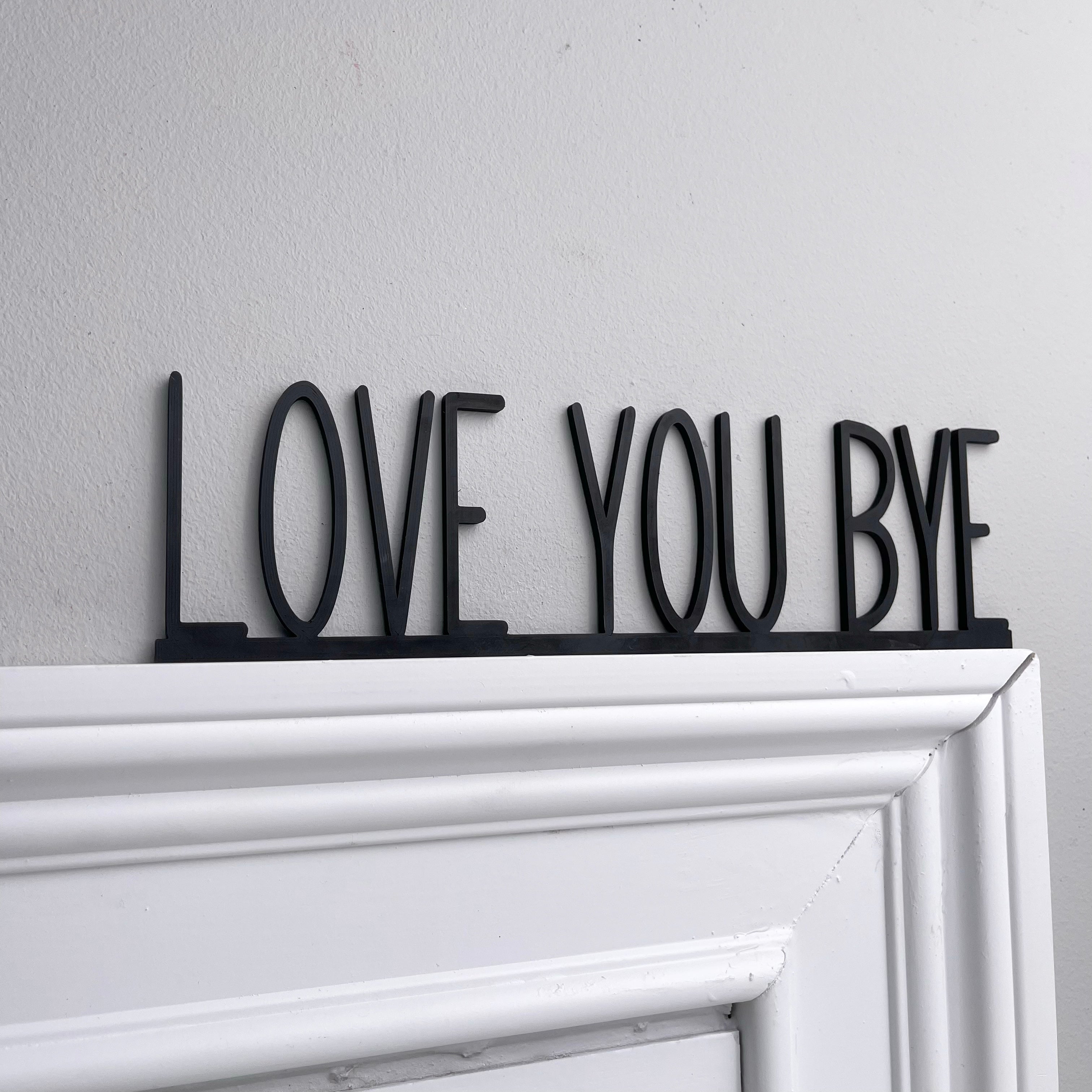 Love You Bye Door Topper