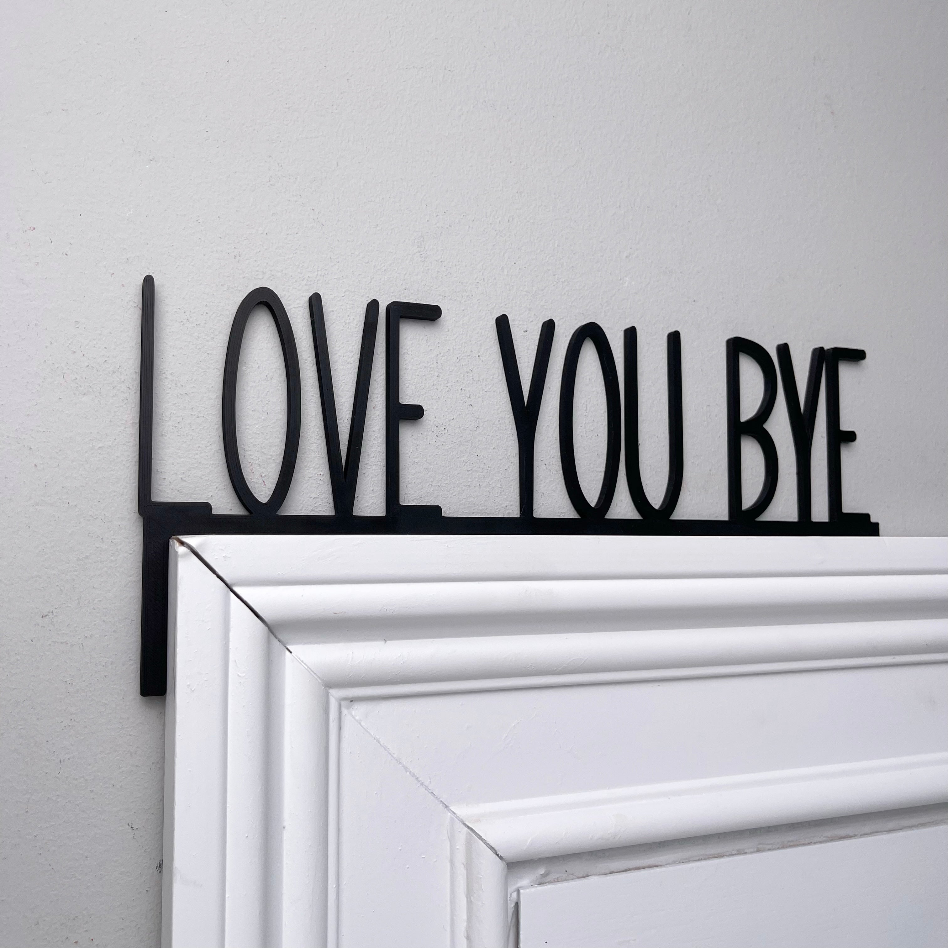 Love You Bye Door Topper
